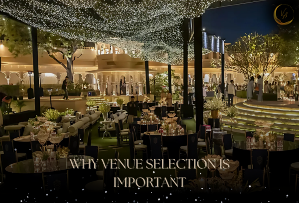 Why Venue Selection is the Most Crucial Step in Event Planning