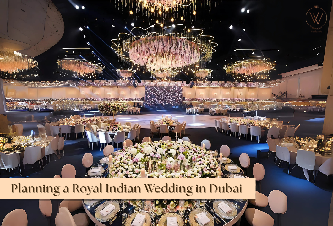 Planning a Royal Indian Wedding in Dubai